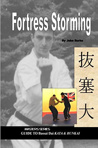 Fortress Storming: Masters Series Guide to Bassai Dai Kata and Bunkai von Lulu